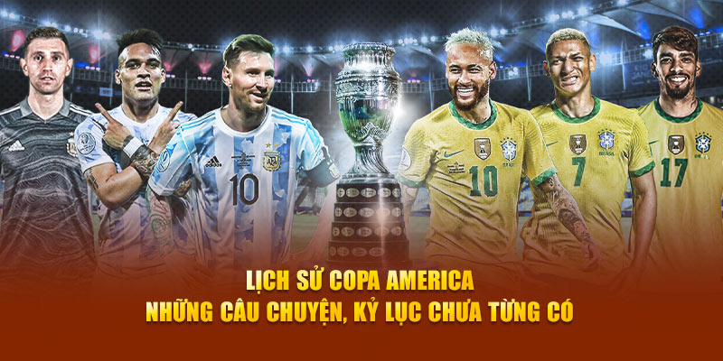 Lịch Sử Hình Thành Và Phát Triển Của Copa America